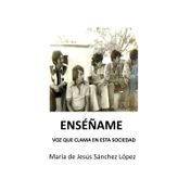 Enséñame: Voz que clama en esta sociedad