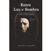 Entre Luz e Sombra: Uma Jornada de Cura e descoberta