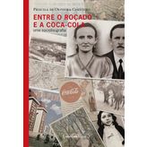 ENTRE O ROçADO E A COCA-COLA