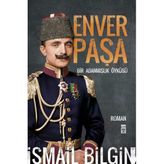 Enver Paşa - İsmail Bilgin