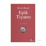 EPIK TIYATRO - BERTOLT BRECHT