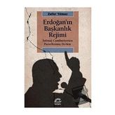 Erdoğan'ın Başkanlık Rejimi - Zafer Yılmaz