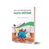 Erken Çocukluk Döneminde Duyu Eğitimi - Binhan Koyuncuoğlu