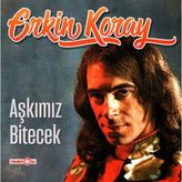Erkin Koray - Aşkımız Bitecek Lp Plak