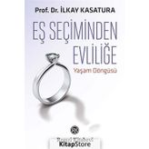 Eş Seçiminden Evliliğe - İlkay Kasatura