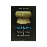 Eski İzmir 1 - Ekrem Akurgal
