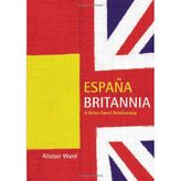 Espana Britannia: A Bitter-sweet Relationship