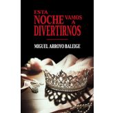 Esta noche vamos a divertirnos