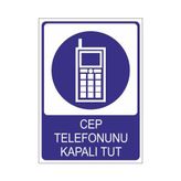 Este Uyarı Levhaları Cep Telefonunu Kapalı Tut 25x35 cm Uyarı Levhası