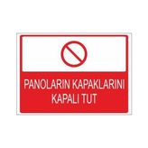 Este Uyarı Levhaları Panoların Kapaklarını Kapalı Tut 25x35 cm Uyarı Levhası