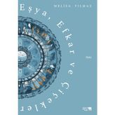 Eşya, Efkar ve Çiçekler - Melisa Yılmaz