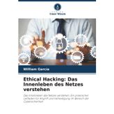 Ethical Hacking: Das Innenleben des Netzes verstehen