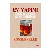 EV YAPIMI KONSERVELER (CILTLI) - JAMES STRAWBRIDGE