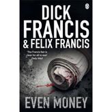 Even Money - Dick Francis - Felix Francis