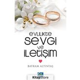 Evlilikte Sevgi ve İletişim - Bayram Altıntaş