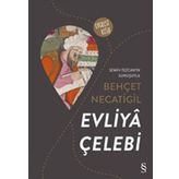 Evliya Çelebi - Behçet Necatigil