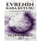 Evrenin Kara Kutusu / Dilek Karakuş