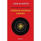 Evrenin Kodunu Kırmak - John W. Moffat