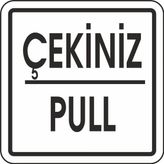 Extra Fix Pvc Çekiniz-Pull Uyarı Levhası