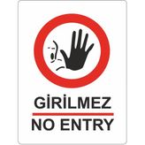 Extra Fix Pvc Girilmez-No Entry Uyarı Levhası