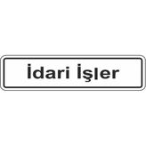 Extra Fix Pvc İdari İşler Uyarı Levhası