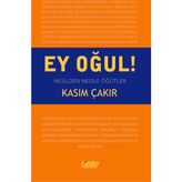 Ey Oğul! - Kasım Çakır