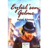Eylül’sen Gelme - Aytaç Altıntaş