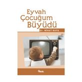 EYVAH ÇOCUĞUM BÜYÜDÜ - NIHAT KAYA