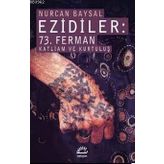 Ezidiler: 73. Ferman Katliam Ve Kurtuluş - Nurcan Baysal
