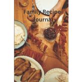 Family Recipe Note Book: 6x9" Lined Recipe Journal for Home Cooks. Write Your Own Recipes. Keep Track of Family Favorite Recipes. Lined Journal to ... ... Meals You Make at Home: Family Cookbook