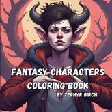 Fantasy Characters Coloring Book: for Adults and Grownups