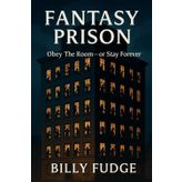 Fantasy Prison: Obey The Room....or Stay Forever