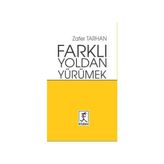 Farklı Yoldan Yürümek - Zafer Tarman