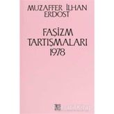 Faşizm Tartışmaları 1978 - Muzaffer İlhan Erdost