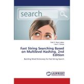 Fast String Searching Based on Multilevel Hashing. 2nd Edition