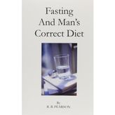 Fasting and Man's Correct Diet Pearson, R. B.