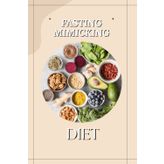 Fasting Mimicking Diet: Your Comprehensive Journal