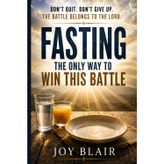 Fasting: The Only Way to Win This Battle