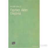 FAYDACI AKLIN ELEŞTİRİSİ - ALAIN CAILLÉ