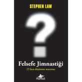 Felsefe Jimnastiği - Stephen Law