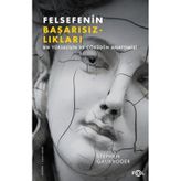 Felsefenin Başarısızlıkları - Stephen Gaukroger