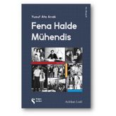 Fena Halde Mühendis - Yusuf Ata Arıak