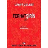 Ferhat ile Şirin - Lami'i Çelebi