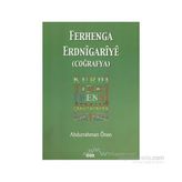 FERHENGA ERDNIGARIYE: COĞRAFYA - ABDURRAHMAN ÖNEN