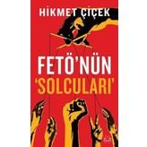 Fetö'nün Solcuları - Hikmet Çiçek