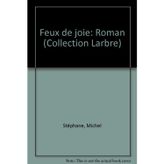 Feux de joie: Roman (Collection Larbre)