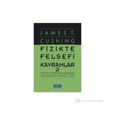 Fizikte Felsefi Kavramlar 2 - James T. Cushing