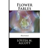 Flower Fables - Louisa May Alcott