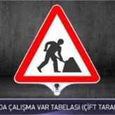 FM Trafik Çift Taraflı Yolda Çalışma Var Tabelası