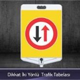FM Trafik Dikkat İki Yönlü Trafik Tabelası